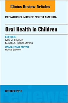 portada Oral Health in Children, an Issue of Pediatric Clinics of North America, 1e (The Clinics: Internal Medicine) (in English)