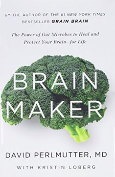 portada Brain Maker: The Power of Gut Microbes to Heal and Protect Your Brain–for Life (en Inglés)
