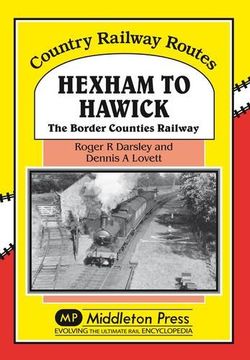 portada hexham to hawick: the border counties railway