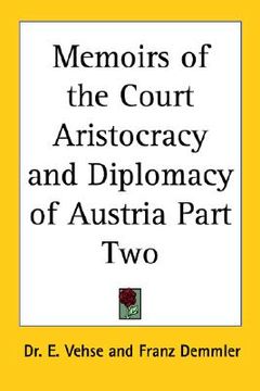 portada memoirs of the court aristocracy and diplomacy of austria part two (en Inglés)