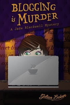 portada Blogging is Murder: A Jade Blackwell Mystery