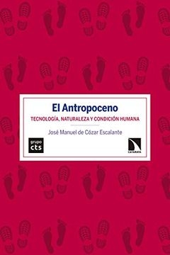 portada El Antropoceno: Tecnología, Naturaleza y Condición Humana (Investigación y Debate)