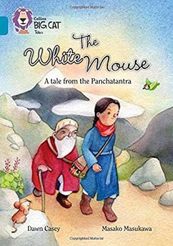 portada The White Mouse: A Folk Tale From the Panchatantra: Band 13 (en Inglés)