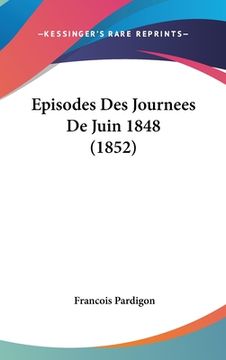 portada Episodes Des Journees De Juin 1848 (1852) (en Francés)