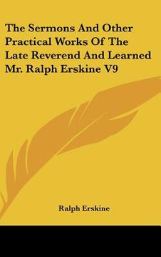 portada the sermons and other practical works of the late reverend and learned mr. ralph erskine v9 (in English)