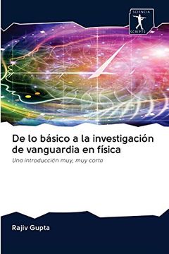portada De lo Básico a la Investigación de Vanguardia en Física: Una Introducción Muy, muy Corta
