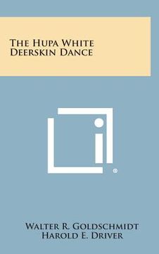 portada The Hupa White Deerskin Dance (en Inglés)