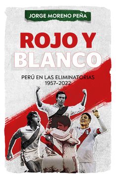 portada Rojo y blanco. Perú en las Eliminatorias 1957-2022