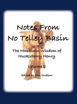portada Notes From No Telley Basin Volume 2: The Mountain Vision of Huckleberry Henry