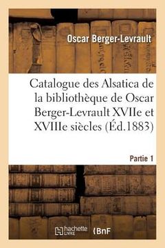 portada Catalogue Des Alsatica de la Bibliothèque de Oscar Berger-Levrault Partie 1