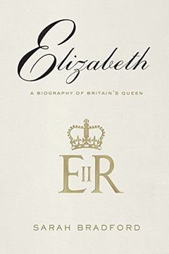 portada Elizabeth: A Biography of Britain'S Queen 
