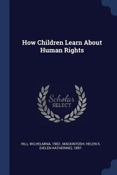 portada How Children Learn About Human Rights (en Inglés)