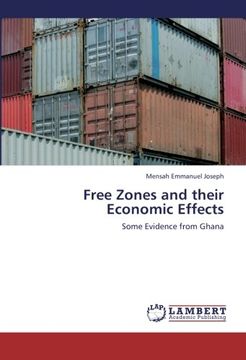 portada Free Zones and their Economic Effects: Some Evidence from Ghana