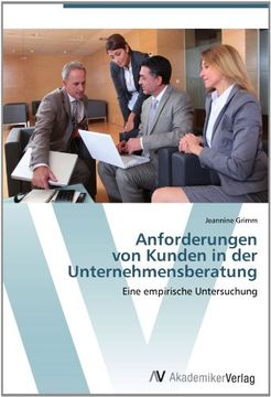 portada Anforderungen  von Kunden in der  Unternehmensberatung: Eine empirische Untersuchung