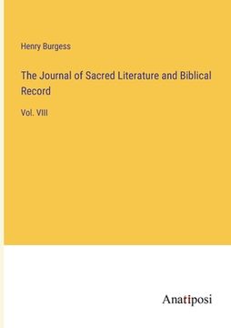 portada The Journal of Sacred Literature and Biblical Record: Vol. VIII (en Inglés)