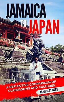 portada Jamaica to Japan: A Reflective Comparison of Classrooms and Cultures (en Inglés)
