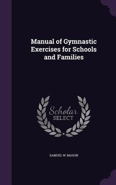 portada Manual of Gymnastic Exercises for Schools and Families (in English)