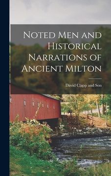 portada Noted Men and Historical Narrations of Ancient Milton (en Inglés)