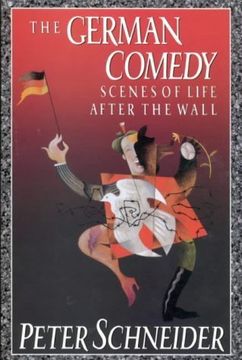 portada The German Comedy: Scenes of Life After the Wall (en Inglés)