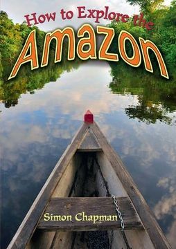 portada How to Explore the Amazon (Wow! Facts (T)) (en Inglés)