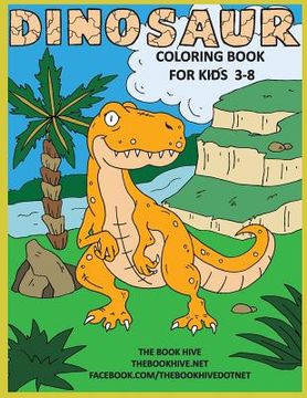 portada Dinosaur Coloring: Children Activity Dinosaur Coloring Books for Kids 3-8 Boys Girls & Toddlers (en Inglés)