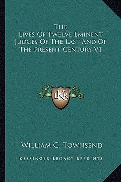 portada the lives of twelve eminent judges of the last and of the present century v1 (en Inglés)