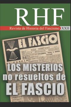 portada RHF - Revista de Historia del Fascismo: los Misterios no resueltos de El FASCIO