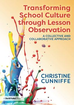 portada Transforming School Culture Through Lesson Observation: A Collective and Collaborative Approach (en Inglés)