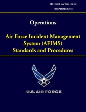 portada Operations - Air Force Incident Management System (AFIMS) Standards and Procedures (Air Force Manual 10-2502) (en Inglés)