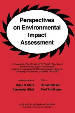 portada Perspectives on Environmental Impact Assessment: Proceedings of the Annual Who Training Courses on Environmental Impact Assessment, Centre for Environ (en Inglés)