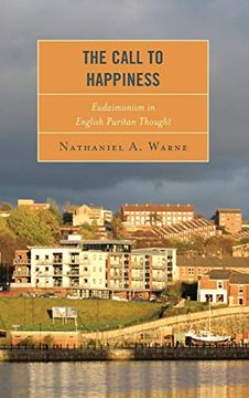 portada The Call to Happiness: Eudaimonism in English Puritan Thought (in English)
