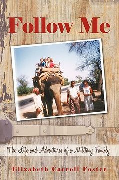 portada follow me: the life and adventures of a military family (in English)