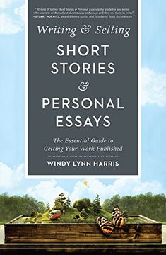 portada Writing & Selling Short Stories & Personal Essays: The Essential Guide to Getting Your Work Published (en Inglés)