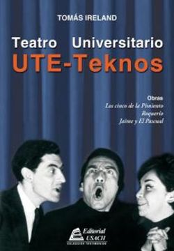 portada Ute - Teknos. Teatro Universitario (in Spanish)