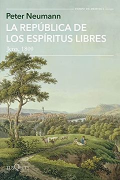 portada La República de los Espíritus Libres: Jena, 1800 (Tiempo de Memoria)