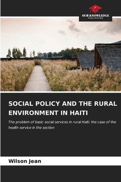 portada Social Policy and the Rural Environment in Haiti (en Inglés)