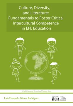 portada Culture, Diversity, and Literature: Fundamentals to Foster Critical Intercultural Competence in EFL Education (in English)
