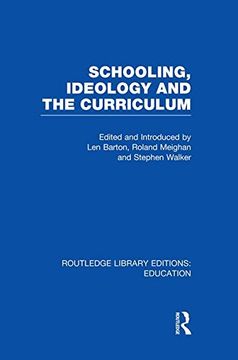 portada Schooling, Ideology and the Curriculum (RLE Edu L) (Routledge Library Editions: Education)