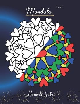 portada Mandala Herz & Liebe: Malbuch für Erwachsene - Kunstwerke selber kolorieren mit meditativer Wirkung - für Anfänger und Fortgeschrittene (in German)