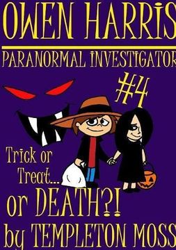 portada Owen Harris: Paranormal Investigator #4, Trick Or Treat...or Death?!