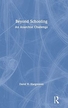 portada Beyond Schooling: An Anarchist Challenge (en Inglés)