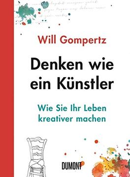 portada Denken wie ein Künstler: Wie sie ihr Leben Kreativer Machen (in German)