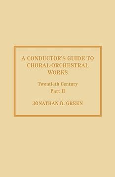 portada a conductor`s guide to choral-orchestral works, twentieth century, part ii