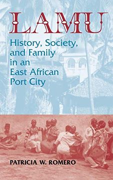 portada Lamu: History, Society, and Family in an East African Port City (Topics in World History) (en Inglés)