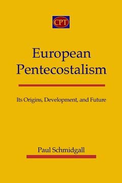 portada European Pentecostalism: Its Origins, Development, and Future (en Inglés)