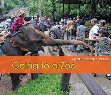portada Going to a Zoo (World of Field Trips)