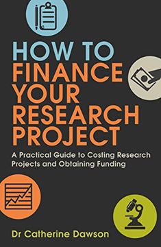 portada How to Finance Your Research Project: A Practical Guide to Costing Research Projects and Obtaining Funding (en Inglés)