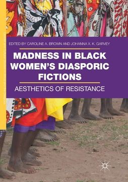portada Madness in Black Women's Diasporic Fictions: Aesthetics of Resistance (en Inglés)