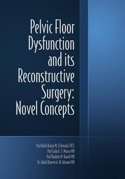portada Pelvic Floor Dysfunction and its Reconstructive Surgery: Novel Concepts (en Inglés)