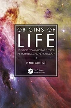 portada Origins of Life: Musings From Nuclear Physics, Astrophysics and Astrobiology 